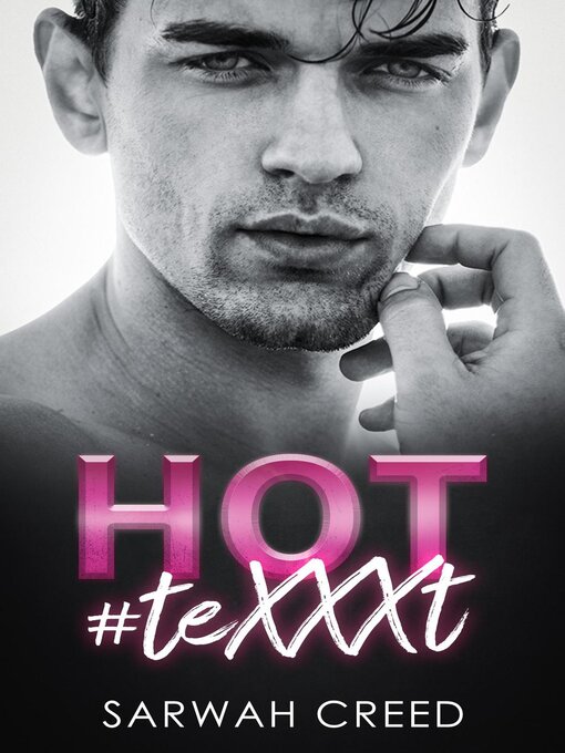 Title details for Hot #TeXXXt by Sarwah Creed - Available
